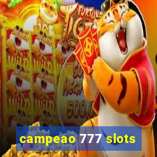 campeao 777 slots